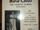 Maria Callas The “Trieste” Norma (Highlights) 1953 Live , PRIVATE RECORD SEALED