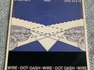 WIRE - Dot Dash / Options R - 7