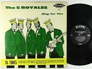 5 Royales - Sing For You LP - King 2-in Logo No Crown Mono DG