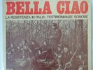BELLA CIAO - RARO VINILE DI CANTI DELLA RESISTENZA -LP 33  SM 3424  ITALY 1972