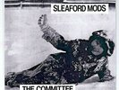 SLEAFORD MODS - THE COMMITTEE - 7