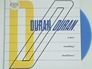 DURAN DURAN - IS THERE SOMETHING I SHOULD KNOW - 7