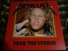 Metallica - Fuck The Studio Vinyl LP