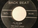 GARAGE PUNK The Coastliners I'LL BE GONE Back Beat 45 rare Canadian pressing