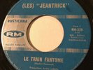 GARAGE SURF Les Jeantrick LE TRAIN FANTOME Rusticana 45  Canadian