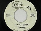 Northern Soul 45 - Joe Kennedy - Slick Trick - Bang - mp3