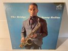 Sonny Rollins ?– The Bridge - RCA Victor - LPM/LSP-2527