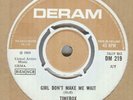 TIMEBOX**GIRL DON'T MAKE ME WAIT**MOD**DANCER**THE DERAM LABEL**LISTEN