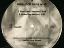 NINE INCH NAILS Wish Fixed Broken vinyl 12