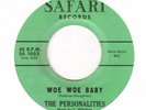 Doo Wop THE PERSONALITIES Woe Woe Baby / Yours To Command SAFARI Rare 45