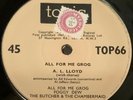 A.L Lloyd - All For Me Grog 7” UK 1961 NM Rare Topic Records Folk