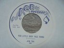 Joe Tex - You Little Baby Face Thing 1958 USA 45 ACE