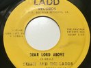DEBBIE AND THE LADDS - DEAR LORD ABOVE /THE MAN WHO COMES AROUND -LADD RECORDS
