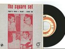 THE SQUARE SET- THAT'S WHAT I WANT 7