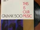 Galaxie 500 This Is Our Music LP 1990 Rough 156 made in UK