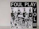 FOUL PLAY - VOL III - MOVING SHADOW - '93 12