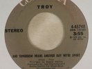 ''And Tomorrow Means Another Day We're Apart'' by Troy, 45 RPM © 1972