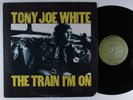 TONY JOE WHITE The Train I'm On WARNER BROS LP VG+ *