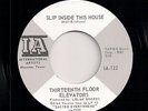 60s PSYCH 45 - 13TH FLOOR ELEVATORS - SLIP INSIDE THIS HOUSE - IA - REISSUE