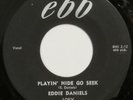 EDDIE DANIELS Playin’ Hide Go Seek / Whoa Baby EBB 45 rockabilly 1957 orig. HEAR
