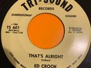 Northern Soul 45 Ed Crook-That's Alright-Tri-Sound 1970s Reissue