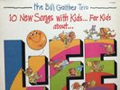 Bill Gaither Trio 10 NEW SONGS WITH KIDS FOR KIDS ABOUT LIFE NM LP+bonus CD rare