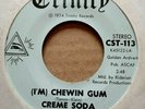 Creme Soda - (I'm) Chewin' Gum. Original US 1974 Acid Archive 7