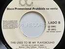 MADONNA • This used to be my playground • RARE PROMO 45 • GUATEMALA PRESS