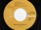 Soul Funk 45 C.R.A.C. You're Too Much CRAC HEAR
