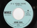 Funk 45 SENOR SOUL It's Your Thing WHIZ VG+ HEAR