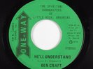 Soul Funk Gospel 45 BEN CRAFT He'll Understand ONE-WAY HEAR
