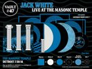 Jack White Live at the Masonic Temple - Third Man Records The Vault 47