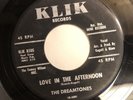 THE DREAMTONES   LOVE IN THE AFTERNOON   KLIK 8505   Rare Orig. DOO WOP 45