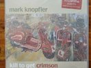 Mark Knopfler Kill To Get Crimson Factory Sealed 2007 180 gram Vinyl 2 LP + CD