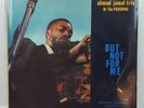 Ahmad Jamal Trio At The Pershing But Not For Me Argo LP Black Label LP628 Mono