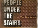 People Under The Stairs 2 LP The Om Years NM