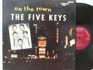 The Five Keys LP “On The Town”   Score 4003   VG+ Doo Wop R&B