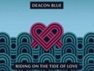 DEACON BLUE: RIDING ON THE TIDE OF LOVE (LP vinyl *PRE-ORDER*.)