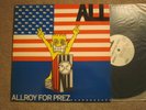 All Allroy For Prez.  Cruz 004 original 45 rpm 12
