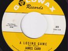 JAMES CARR A Losing Game STOMPING northern soul M- ORIG US 45 Dan Penn LISTEN