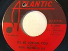 NORTHERN SOUL Soul Brothers Six I'LL BE LOVING YOU Atlantic 45 rare