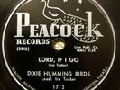 Dixie Humming Birds 1953 GOSPEL R&B 78 Lord I'll Go / Eternal Life PEACOCK HEAR