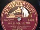 Al Bowlly / Ray Noble “Isle of Capri“ &”Grinzing” HMV B6519 In Vg+ Con
