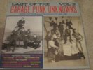 LAST OF THE GARAGE PUNK UNKNOWNS VOLUME 3 - AMERICAN TEENAGE GARAGE 1965-1967