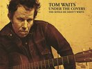 Tom Waits ?– Under The Covers - The Songs He Didn't Write 2xLP 2019 EU Mint/Mint