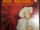MOON MULLICAN SINGS HIT ALL TIME HITS  555 VINYL NM
