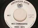 BOBBIE SMITH. Walk On Into My Heart. Miss Stronghearted AMERICAN ARTS. AA-2.