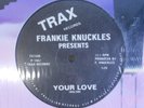 YOUR LOVE-BABY WANTS TO RIDE-FRANKIE KNUCKLES-HOUSE CLASSIC 12