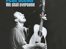 PETE SEEGER - WE SHALL OVERCOME