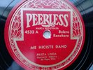 Prieta Linda 78rpm Single 10-inch Peerless Records #4532 Me Hiciste Dano